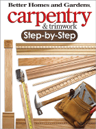 Carpentry & Trimwork Step-By-Step - Better Homes and Gardens