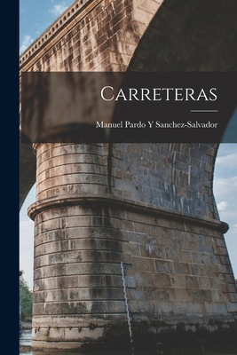 Carreteras - Sanchez-Salvador, Manuel Pardo y