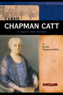 Carrie Chapman Catt: A Voice for Women