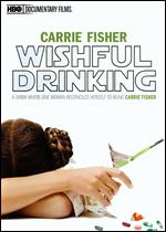 Carrie Fisher: Wishful Drinking - Fenton Bailey; Randy Barbato