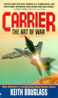Carrier 17: The Art of War - Douglass, Keith