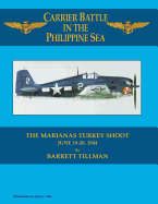 Carrier Battle in the Philippine Sea: The Marianas Turkey Shoot