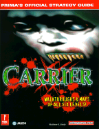 Carrier: Walkthroughs & Maps of All Six Levels!