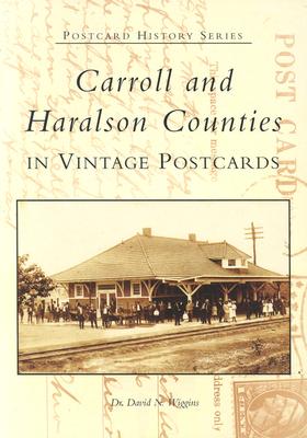 Carroll and Haralson Counties in Vintage Postcards - Wiggins, David N, Dr.
