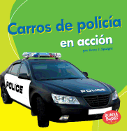 Carros de Policia En Accion (Police Cars on the Go)