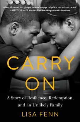 Carry on: A Story of Resilience, Redemption, and an Unlikely Family - Fenn, Lisa