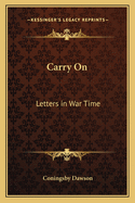 Carry on: Letters in War-Time