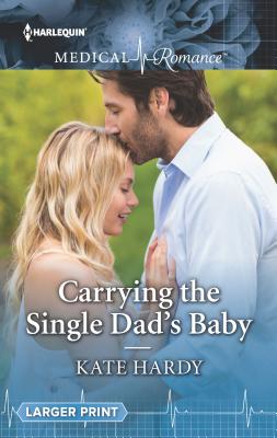 Carrying the Single Dad's Baby - Hardy, Kate