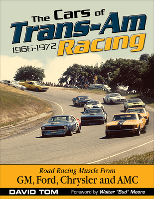 Cars of Trans-Am Racing (Paper): 1966-1972 - Tom, David