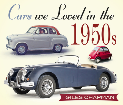 Cars We Loved in the 1950s - Chapman, Giles