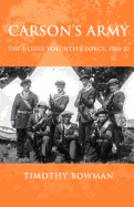 Carson's Army: The Ulster Volunteer Force, 1910-22