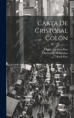 Carta de Cristobal Colon - Parr, Charles McKew, and Parr, Ruth, and Columbus, Christopher