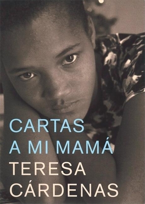 Cartas a Mi Mam - Cardenas, Teresa, and Unger, David (Translated by)