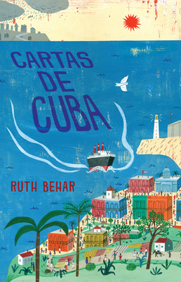 Cartas de Cuba / Letters from Cuba - Behar, Ruth