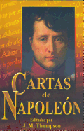 Cartas de Napoleon-Editadas Por Jm Thompson