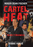 Cartel Heat: Deadly Business