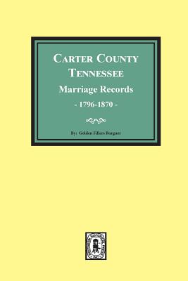 Carter County, Tennessee Marriage Records, 1796-1870 - Burgner, Golden F