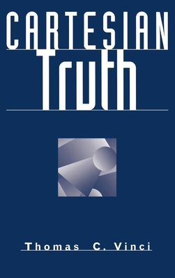 Cartesian Truth - Vinci, Thomas C