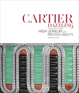 Cartier Dazzling: High Jewelry and Precious Objects