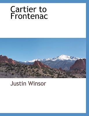 Cartier to Frontenac - Winsor, Justin