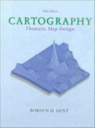 Cartography with ArcView GIS Software & Map Projection Poster - Dent, Borden D