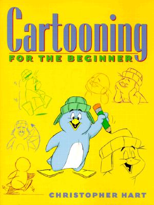 Cartooning for the Beginner - Hart, Christopher