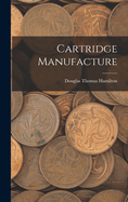 Cartridge Manufacture