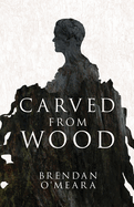 Carved From Wood