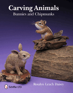 Carving Animals: Bunnies and Chipmunks