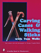 Carving Canes & Walking Sticks with Tom Wolfe