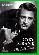 Cary Grant: The Light Touch