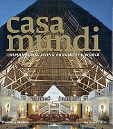 Casa Mundi:Inspirational Living Around the World: Inspirational Living Around the World
