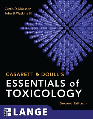 Casarett & Doull's Essentials of Toxicology - Klaassen, Curtis D, and Watkins, John B