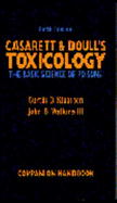 Casarett & Doull's Toxicology, Companion Handbook - Klaassen, Curtis, and Watkins, John