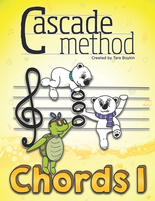 Cascade Method Chords 1 by Tara Boykin: A Fun Way to Teach Piano Students How to Read Chords, Notice Chords Throughout a Given Piece, Understand Chord Patterns, and Much More - Boykin, Tara