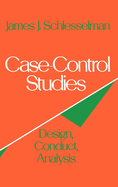 Case-Control Studies: Design, Conduct, Analysis