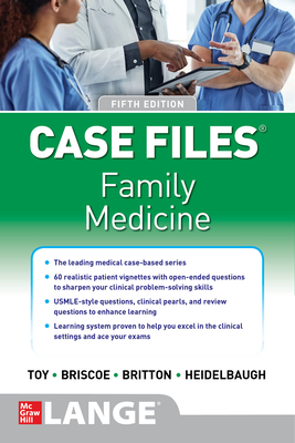 Case Files Family Medicine, Fifth Edition - Toy, Eugene C, and Briscoe, Donald, and Britton, Bruce S