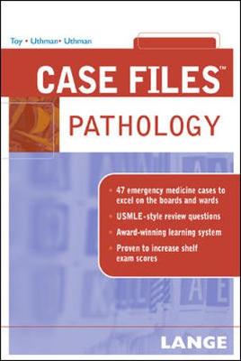 Case Files Pathology - Toy, Eugene C, Dr., and Uthman, Margaret O, Dr., MD, PhD, and Uthman, Richard O