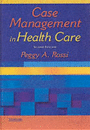 Case Management in Health Care: A Practical Guide