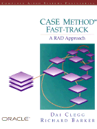 Case Method Fast Track: A Rad Approach - Clegg, D., and Barker, R.