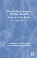 Case Studies in Adapted Physical Education: Empowering Critical Thinking