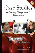 Case Studies in Ethics, Diagnosis & Treatment: Images of Clients' Lives