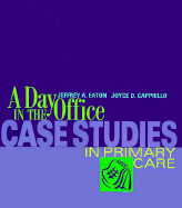 Case Studies in Primary Care: A Day in the Office