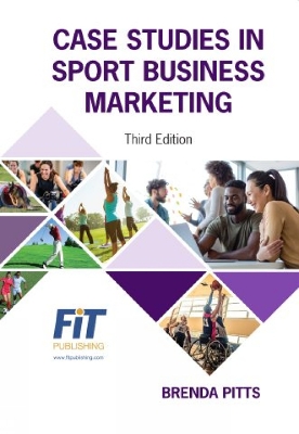 Case Studies in Sport Business Marketing - Pitts, Brenda G