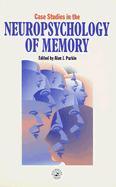 Case Studies in the Neuropsychology of Memory