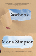 Casebook: Casebook: A Novel