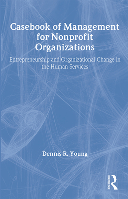 Casebook Management for Non-Profit Organizations: Enterpreneurship & Occup - Slavin, Simon, and Young, Dennis