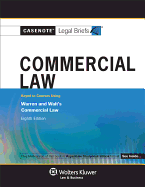 Casenote Legal Briefs for Commercial Law, Keyed to Warren and Walt