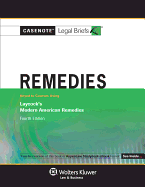 Casenote Legal Briefs for Remedies, Keyed to Laycock