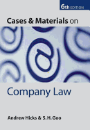 Cases and Materials on Company Law - Hicks, Andrew, and Goo, S.H.